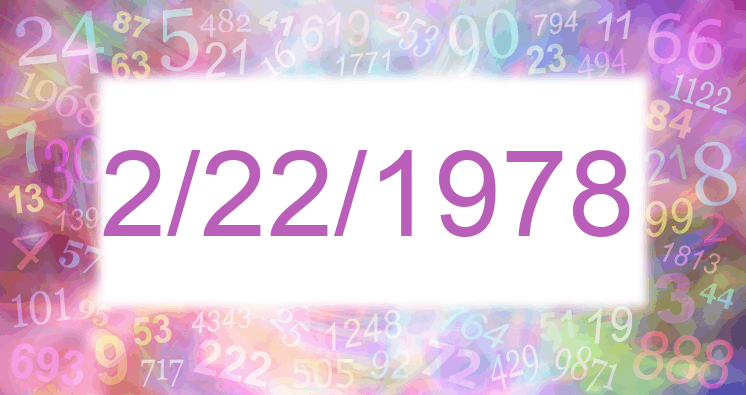 Numerology of date 2/22/1978