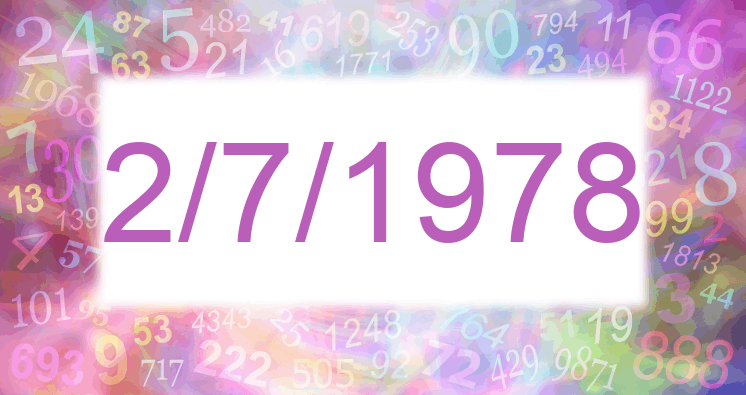 Numerology of date 2/7/1978