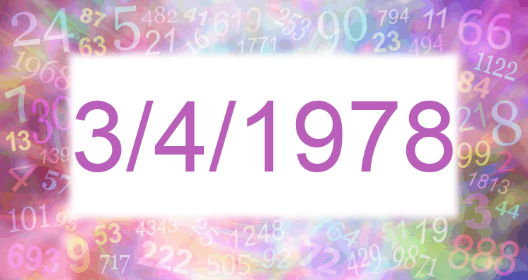 Numerology of date 3/4/1978