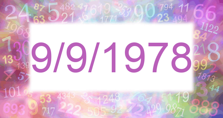 Numerology of date 9/9/1978