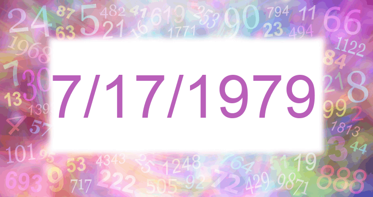 Numerology of date 7/17/1979