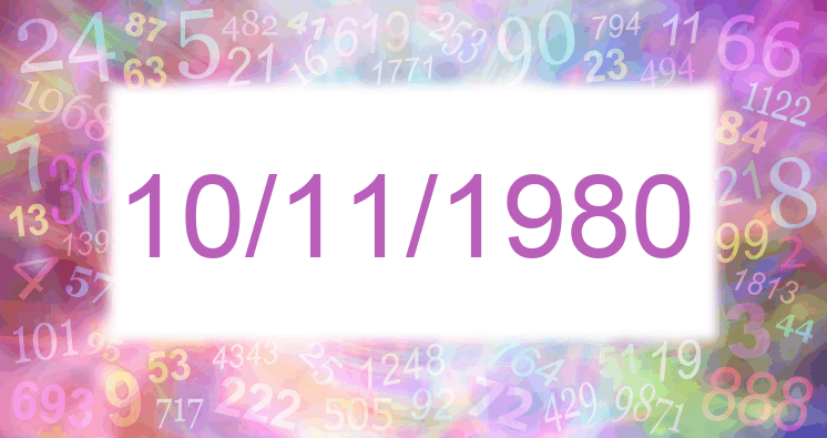 Numerology of date 10/11/1980