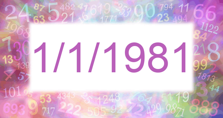 Numerology of date 1/1/1981