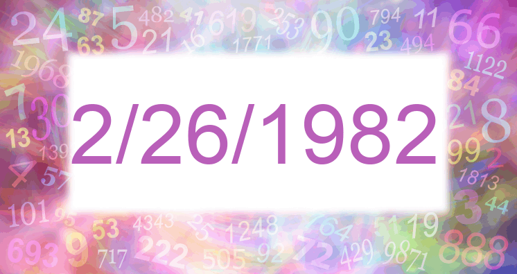 Numerology of date 2/26/1982