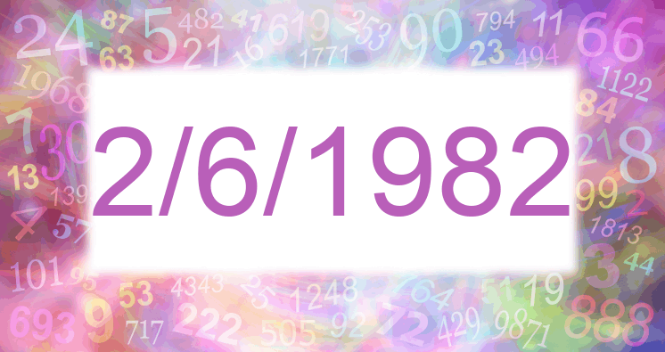 Numerology of date 2/6/1982
