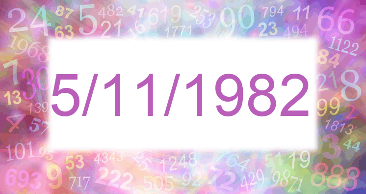 Numerology of date 5/11/1982