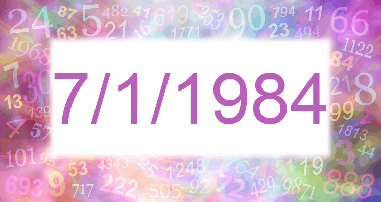 Numerology of date 7/1/1984