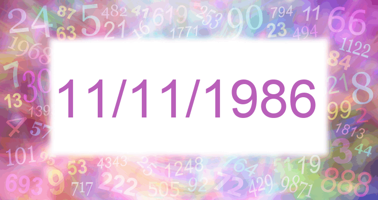 Numerology of date 11/11/1986