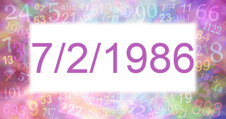 Numerology of date 7/2/1986