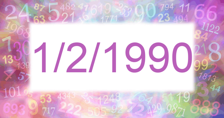 Numerology of date 1/2/1990