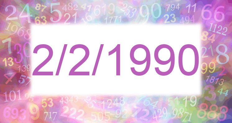 Numerology of date 2/2/1990