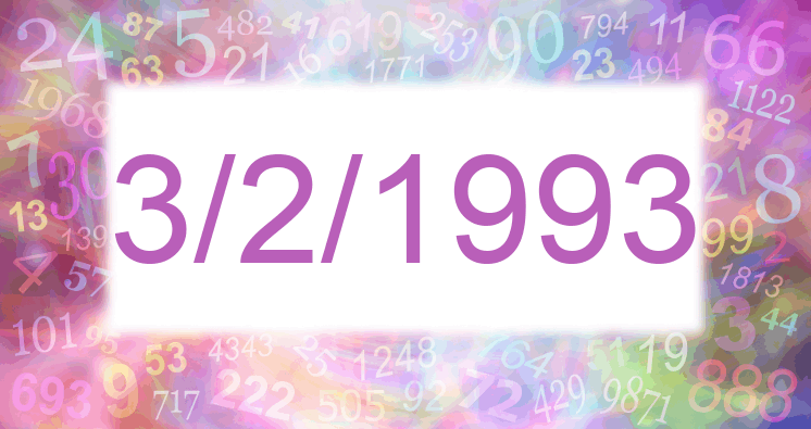 Numerology of date 3/2/1993