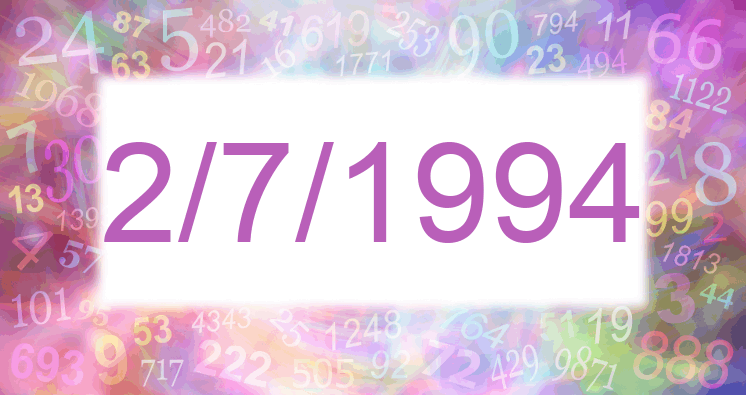 Numerology of date 2/7/1994