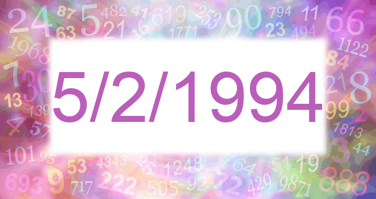 Numerology of date 5/2/1994