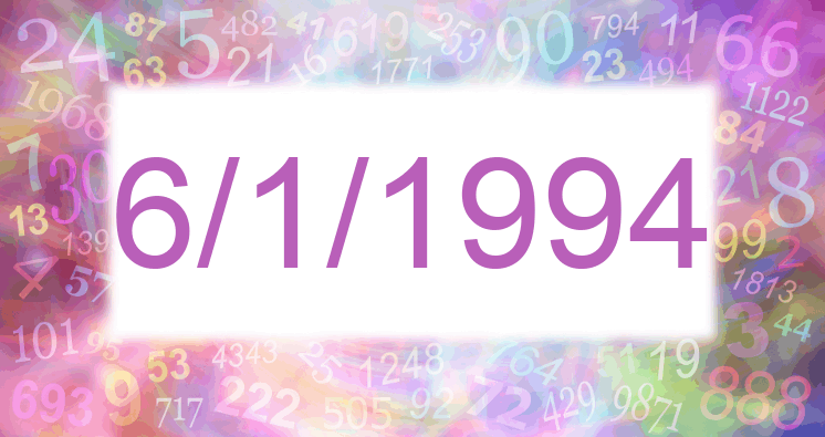 Numerology of date 6/1/1994