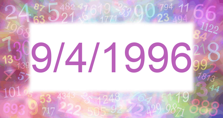 Numerology of date 9/4/1996