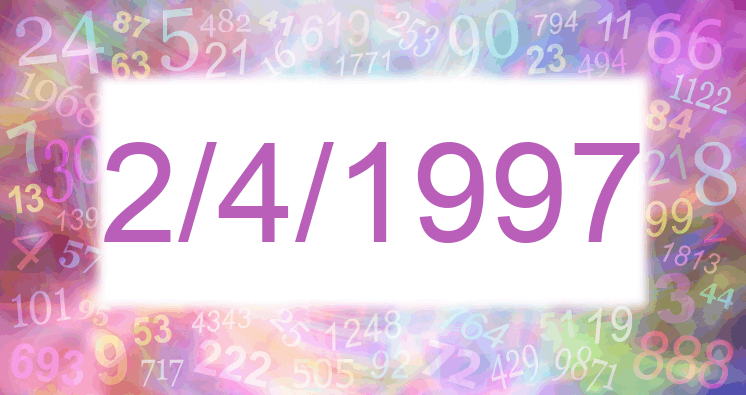 Numerology of date 2/4/1997