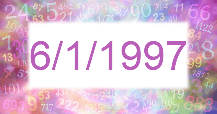 Numerology of date 6/1/1997