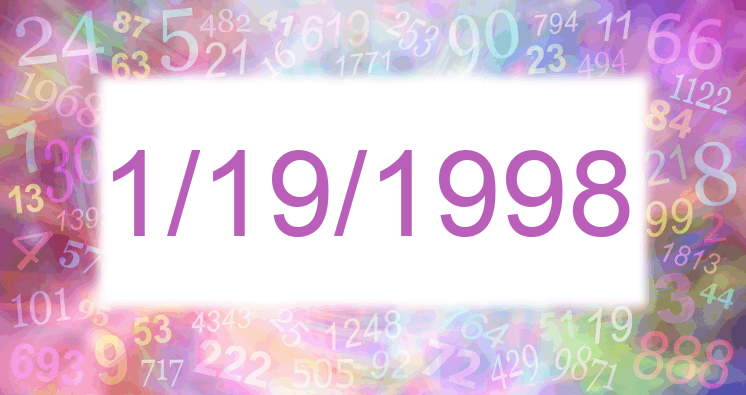 Numerology of days 1/19/1998 and 11/9/1998