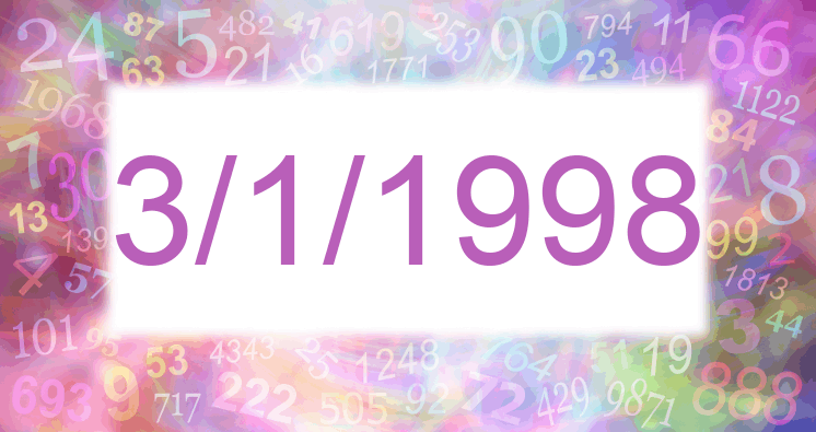 Numerology of date 3/1/1998