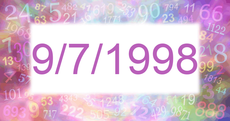 Numerology of date 9/7/1998