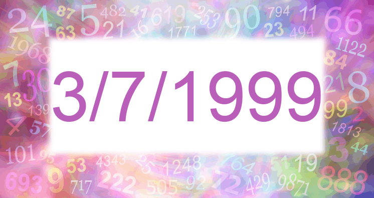 Numerology of date 3/7/1999