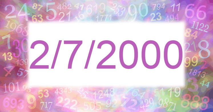 Numerology of date 2/7/2000