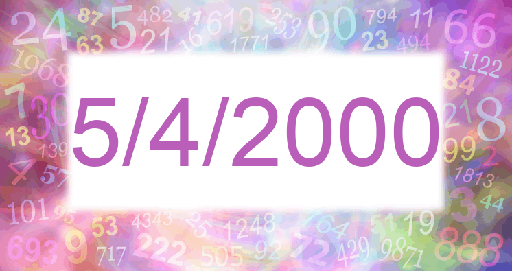 Numerology of date 5/4/2000