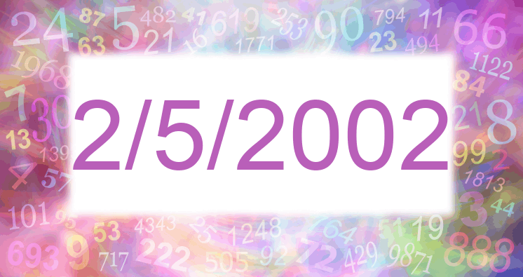 Numerology of date 2/5/2002