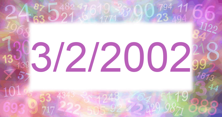 Numerology of date 3/2/2002