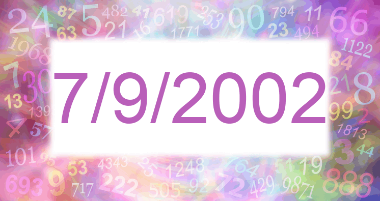 Numerology of date 7/9/2002