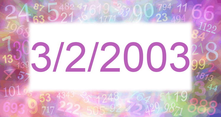 Numerology of date 3/2/2003