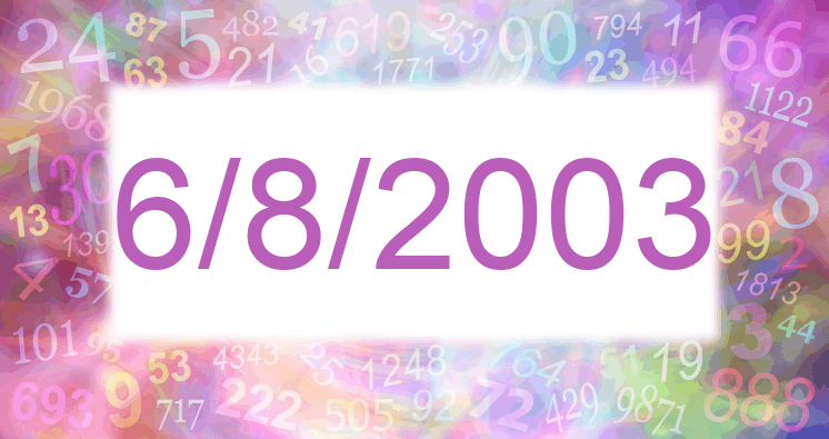Numerology of date 6/8/2003