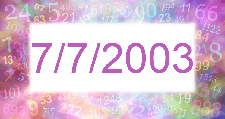 Numerology of date 7/7/2003