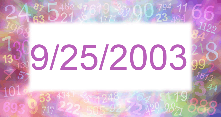 Numerology of date 9/25/2003