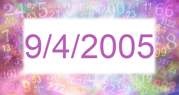 Numerology of date 9/4/2005