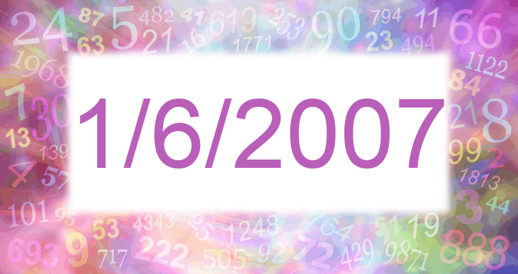 Numerology of date 1/6/2007