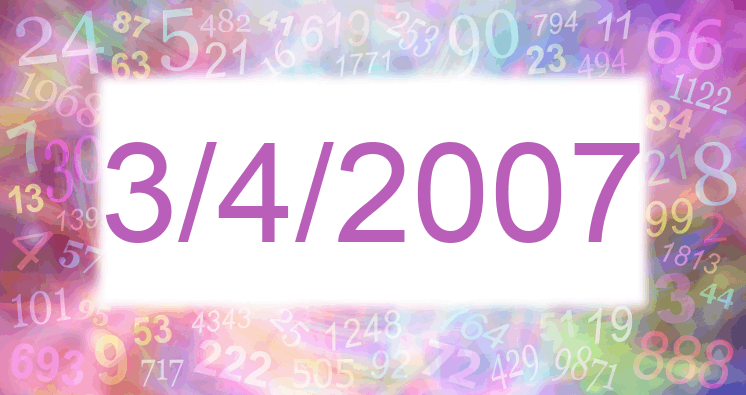 Numerology of date 3/4/2007