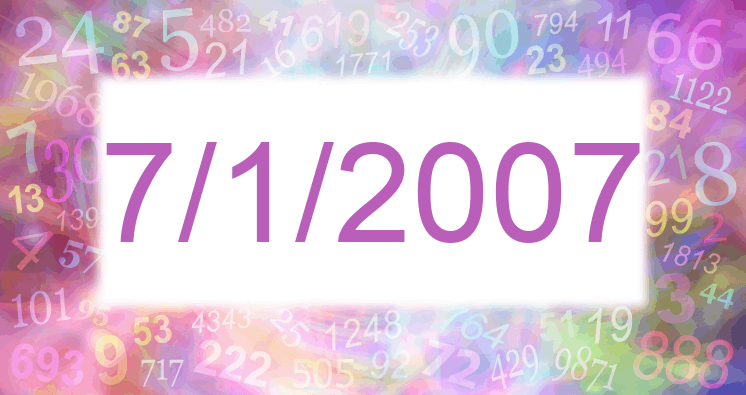 Numerology of date 7/1/2007