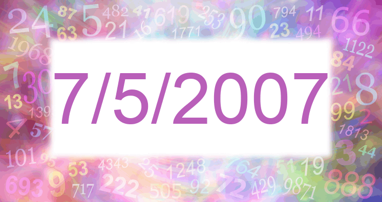 Numerology of date 7/5/2007