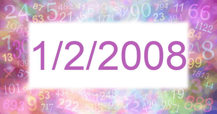 Numerology of date 1/2/2008
