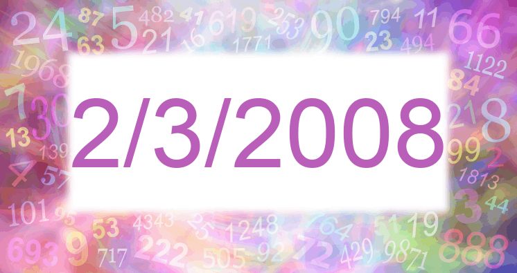 Numerology of date 2/3/2008