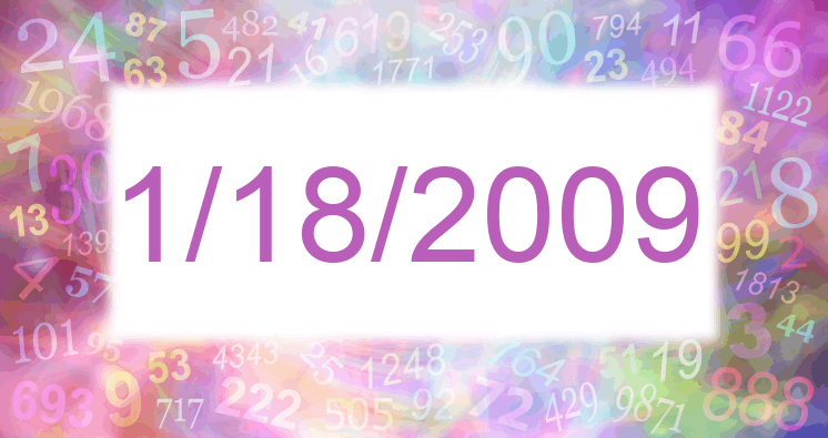 Numerology of days 1/18/2009 and 11/8/2009