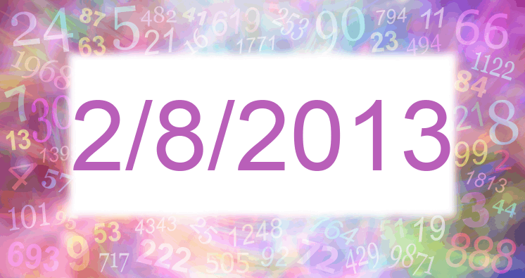 Numerology of date 2/8/2013