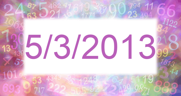 Numerology of date 5/3/2013