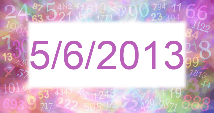 Numerology of date 5/6/2013