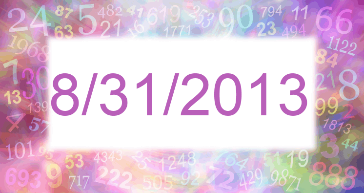 Numerology of date 8/31/2013