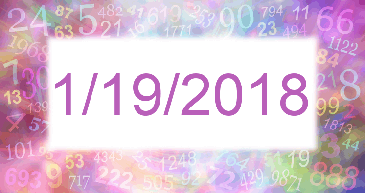 Numerology of days 1/19/2018 and 11/9/2018