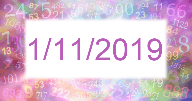 Numerology of days 1/11/2019 and 11/1/2019
