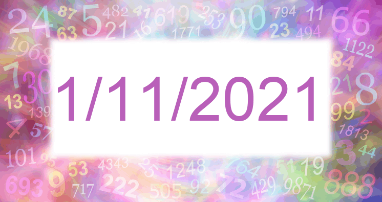 Numerology of days 1/11/2021 and 11/1/2021